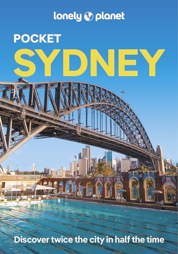 Lonely Planet Pocket Sydney: Discover Twice the City in Half the Time | Top Sights | Maps & Walking Tours | Covers Sydney Harbour, Bondi Beach, Sydney Opera House and more (Pocket Guide)