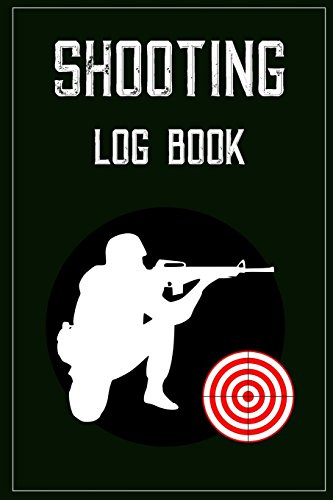 Shooting Log book: Target,Handloading Logbook,Range Shooting Book,Target Diagrams,Shooting data,Sport Shooting Record Logbook,Notebook Journal Blank Shooters Log: Volume 1 (Shooting Journal)