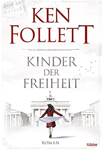 Kinder der Freiheit: Roman (Jahrhundert-Trilogie, Band 3)