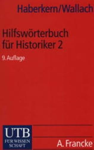 Hilfswörterbuch für Historiker, Mittelalter und Neuzeit / 2. Teil L-Z