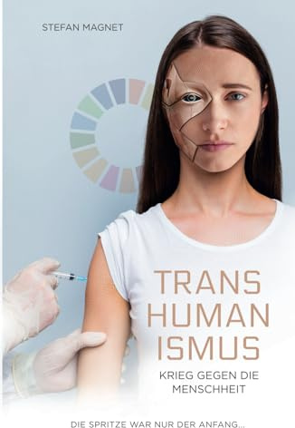 Transhumanismus: Krieg gegen die Menschheit
