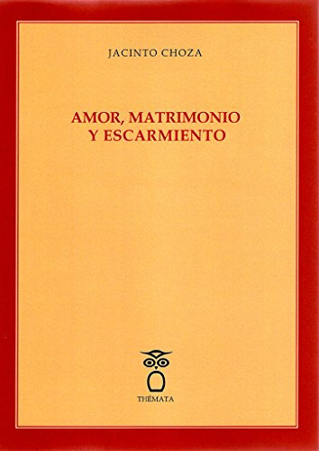 AMOR, MATRIMONIO Y ESCARMIENTO: 31 (Pensamiento)