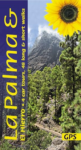 La Palma Walking Guide: Coastal Trails, Volcanic Walks & Scenic Drives (Sunflower Guides): 48 long and short walks and 4 car tours