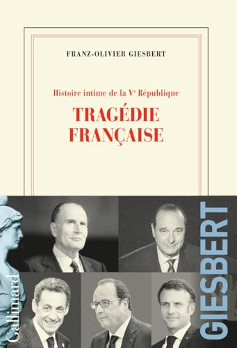 Histoire intime de la Vᵉ République: Tragédie française (3)