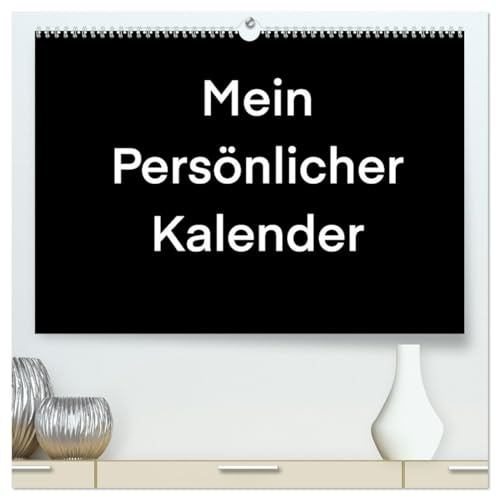 Mein Persönlicher Kalender (hochwertiger Premium Wandkalender 2026 DIN A2 quer), Kunstdruck in Hochglanz: Ein DIY Bastel Kalender, den man selber Fantasievoll gestalten kann (CALVENDO Hobbys)