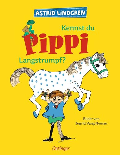 Kennst du Pippi Langstrumpf?: Astrid Lindgren Kinderbuch-Klassiker mit schwedischen Original-Illustrationen. Oetinger Bilderbuch und Vorlesebuch für Kinder ab 4 Jahren