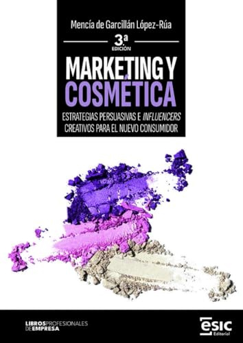 MARKETING Y COSMÉTICA: Estrategias persuasivas e influencers creativos para el nuevo consumidor