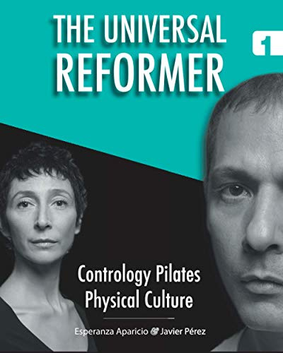 The Universal Reformer (Contrology Pilates Physical Culture)
