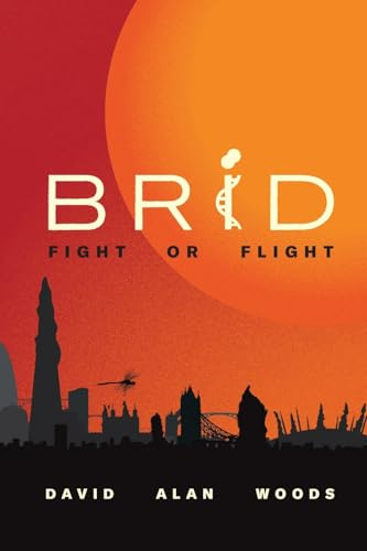 BRID: FIGHT OR FLIGHT: ONE