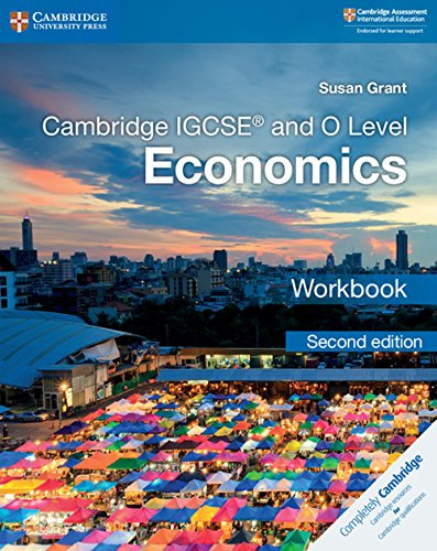 Cambridge IGCSE™ and O Level Economics Workbook (Cambridge International IGCSE)