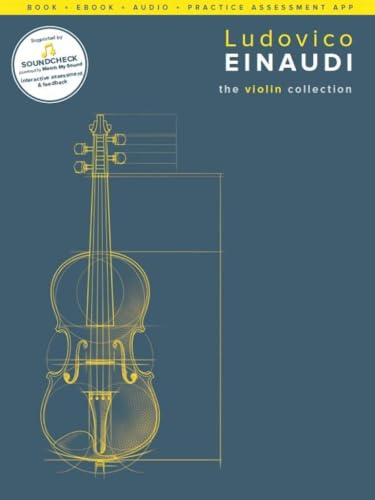 Ludovico Einaudi - The Violin Collection für Violine und Klavier | 8 Originalstücke mit Partitur und herausnehmbarer Violinstimme | Online Audio eBook ... + Ebook + Audio + Practice Assessment App