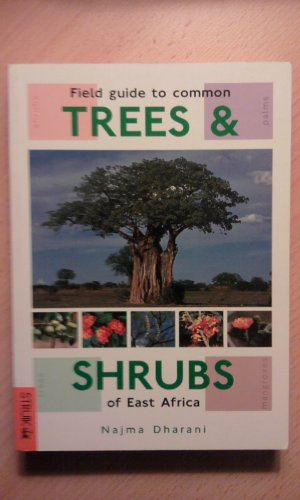 Field Guide to Common Trees & Shrubs of East Africa