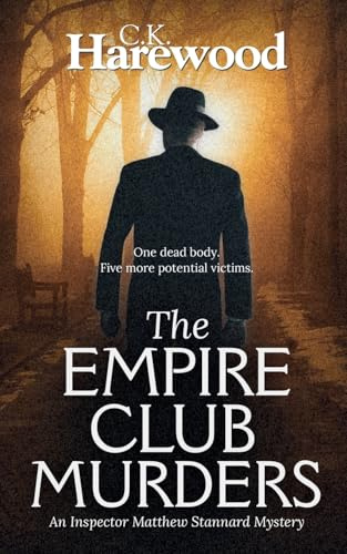 The Empire Club Murders: A page-turning historical detective novel set in 1930s London: 1 (Detective Inspector Matthew Stannard)