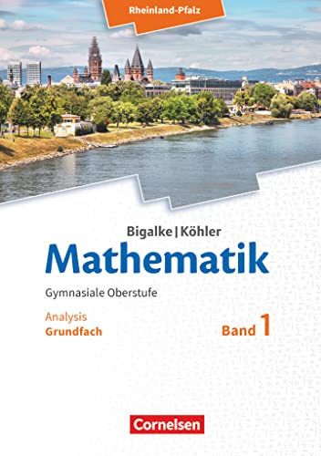 Bigalke/Köhler: Mathematik - Rheinland-Pfalz - Grundfach Band 1: Analysis - Schulbuch