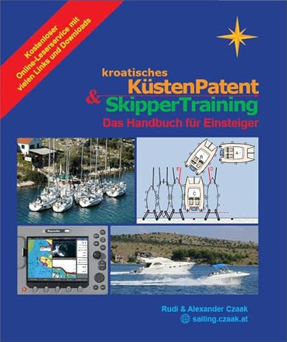 Kroatisches Küstenpatent & Skippertraining: Das Handbuch für Einsteiger