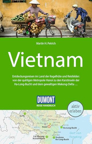 DUMONT Reise-Handbuch Reiseführer Vietnam: mit Extra-Reisekarte