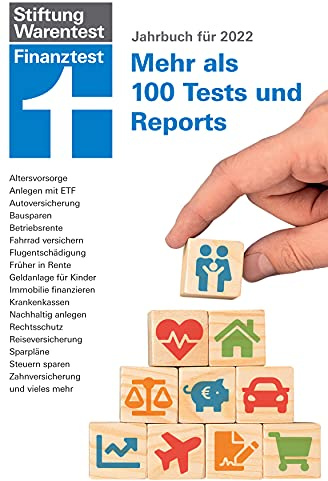 Finanztest Jahrbuch 2022: Zusammenfassung von 12 Ausgaben Finanztest - von Vermögensaufbau, Altersvorsorge, Immobilien, Steuern bis Gesundheit & Versicherungen: Mehr als 100 Tests und Reports