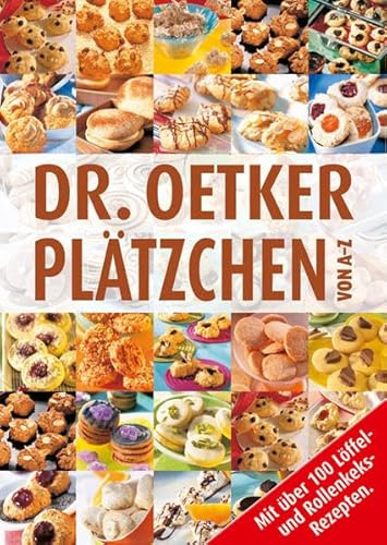 Plätzchen von A-Z: Mit über 100 Löffel- und Rollenkeksrezepten (Taschenbuch)