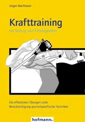 Krafttraining mit Seilzug- und Fitnessgeräten: Die effektivsten Übungen unter Berücksichtigung sportartspezifischer Techniken