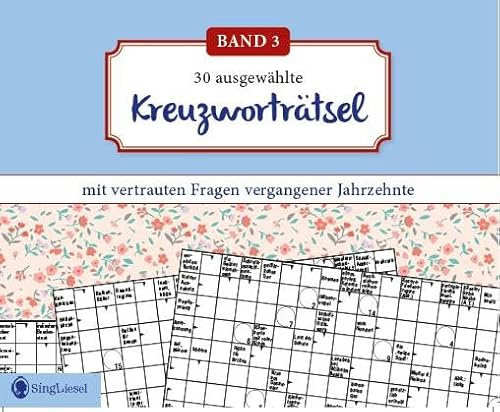 Kreuzworträtsel für Senioren. Der Kreuzworträtsel-Block für Senioren mit vertrauten Fragen vergangener Jahrzehnte. Der Rätsel-Block für Senioren im ... Wortsuchrätsel, Sudoku, u.v.m., Band 3)