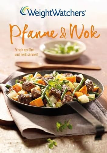 Pfanne & Wok - Weight Watchers: Frisch gerührt und heiß serviert