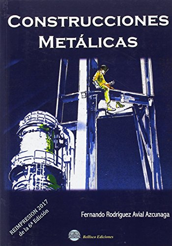 CONSTRUCCIONES METALICAS: Reimpresión 2017 de la 6ª edición