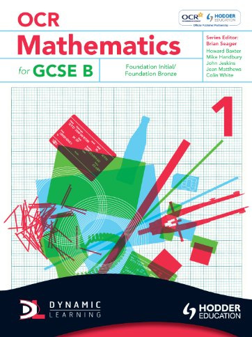 OCR Mathematics for GCSE Specification B - Student Book 1 Foundation Initial & Bronze (OBMT)