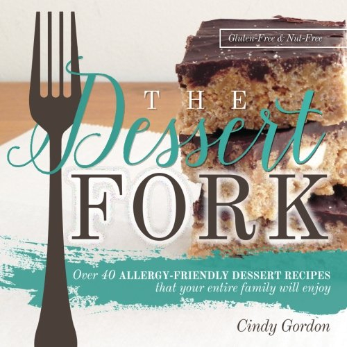 The Dessert Fork: Over 40 allergy friendly dessert recipes that your entire family will enjoy.