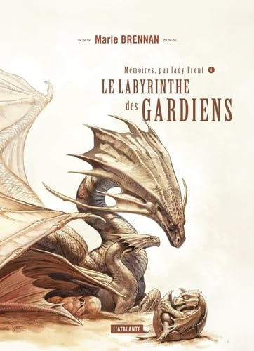 Le labyrinthe des gardiens: MEMOIRES DE LADY TRENT