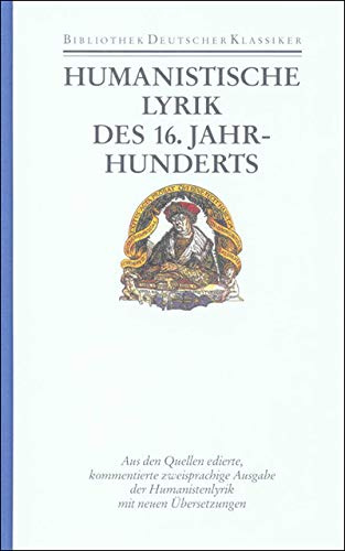 Humanistische Lyrik des 16. Jahrhunderts: Lateinisch und deutsch