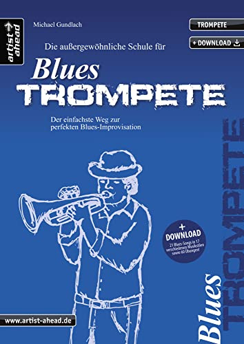 Die Schule für Blues Trompete: Der einfachste Weg zur perfekten Blues-Improvisation!