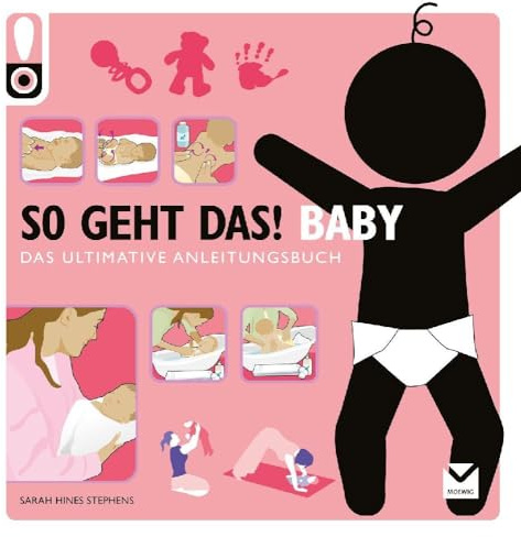So geht das! Baby: Das ultimative Anleitungsbuch