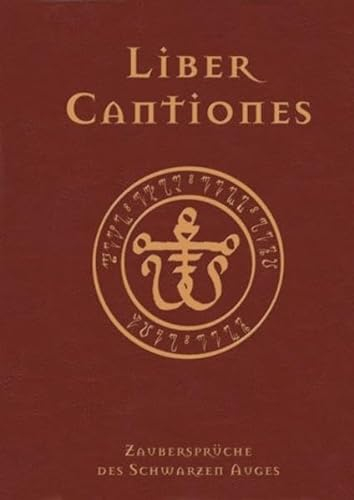 Liber Cantiones: Zaubersprüche des Schwarzen Auges (Das Schwarze Auge: Regelwerke (Ulisses))