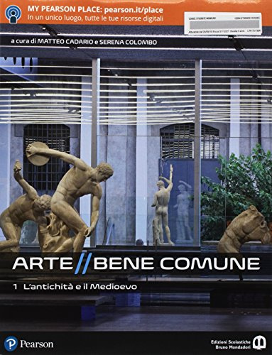 Arte bene comune. Con I mestieri dell'arte. Con Libro liquido. Con Didastore. Per le Scuole superiori. Con ebook. Con espansione online. L' antichità e il medioevo (Vol. 1)