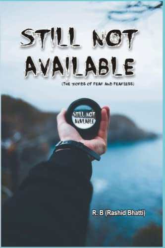 Still Not Available: The Words of fear and fearless