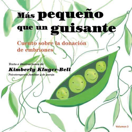 Más pequeño que un guisante (Cuento sobre la donación de embriones)