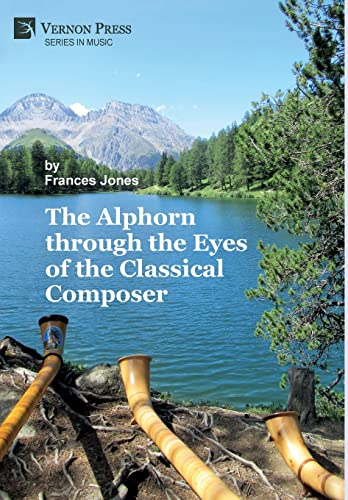 The Alphorn through the Eyes of the Classical Composer (Premium Color) (Music)