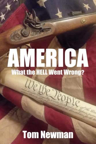 America: What the Hell Went Wrong (Truth)