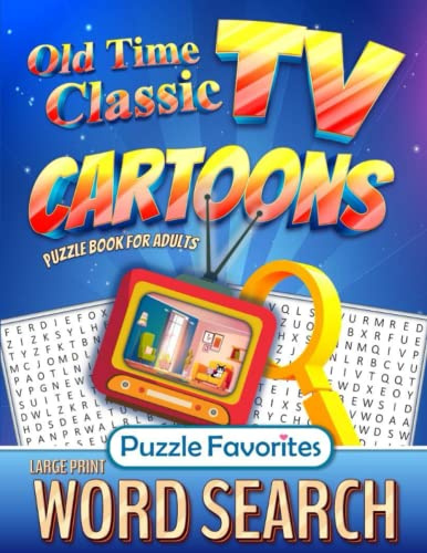 TV Word Search Book Old Time Classic Cartoons Large Print: Puzzle Book for Adults Themed Television Show Word Find (TV Word Search Series)
