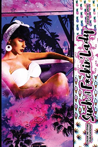 Such A Fuckin' Lady: Volume 5