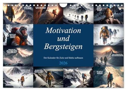 Motivation und Bergsteigen (Wandkalender 2026 DIN A4 quer), CALVENDO Monatskalender: Ein beeindruckender Motivationskalender nicht nur für ... Motivationssprüchen (CALVENDO Wissenschaft)