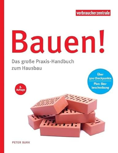 Bauen!: Das große Praxis-Handbuch zum Hausbau