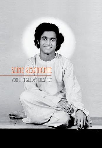 Sathya Sai Baba: Seine Geschichte