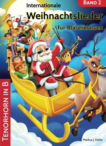 Internationale Weihnachtslieder für Bläserklassen: Tenorhorn in B - Kiefer, Markus