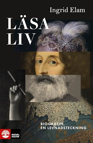 Läsa liv : biografin, en levnadsteckning