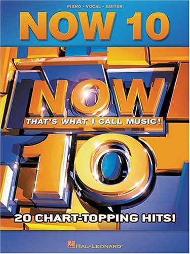 Now 10 Now That's What I Call Music! 20 Chart-Topping Hits