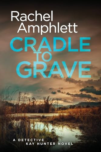 Cradle to Grave: A Detective Kay Hunter murder mystery: 8