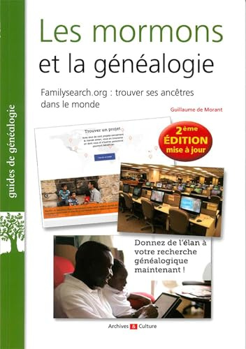 Les mormons et la généalogie: Comment utiliser FamilySearch pour retrouver ses ancêtres dans le monde ?