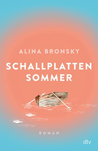 Schallplattensommer: Roman | Atmosphärische Liebesgeschichte der Bestsellerautorin