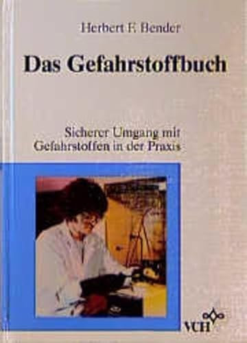 Das Gefahrstoffbuch: Sicherer Umgang mit Gefahrstoffen in der Praxis